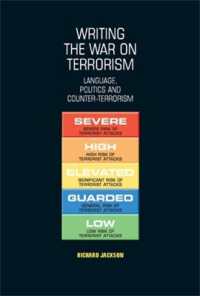 対テロ戦争の言語<br>Writing the War on Terrorism : Language, Politics and Counter-Terrorism (New Approaches to Conflict Analysis)