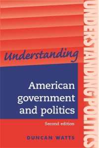 アメリカの政府と政治（第２版）<br>Understanding American Government and Politics : A Guide for A2 Politics Students (Understandings) （2ND）
