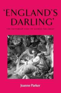 'England'S Darling' : The Victorian Cult of Alfred the Great