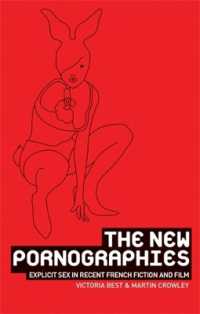 最近のフランス小説・映画における性表現<br>The New Pornographies : Explicit Sex in Recent French Fiction and Film