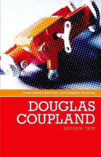 ダグラス・クープランド<br>Douglas Coupland (Contemporary American and Canadian Writers)