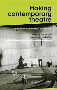 Making Contemporary Theatre : International Rehearsal Processes (Theatre: Theory - Practice - Performance)