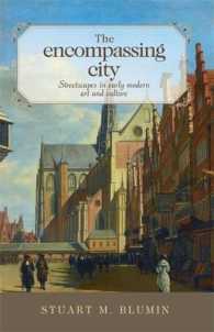 近代初期美術・文化における街路の風景<br>The Encompassing city : Streetscapes in Early Modern Art and Culture