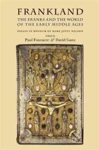 フランク族と中世初期ヨーロッパの世界<br>Frankland : The Franks and the World of the Early Middle Ages
