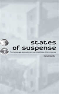 宙吊りの合衆国：アメリカ小説・散文と核時代、ポストモダニズム<br>States of Suspense : The Nuclear Age, Postmodernism and United States Fiction and Prose