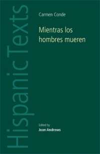 Mientras Los Hombres Mueren : Carmen Conde (Hispanic Texts)