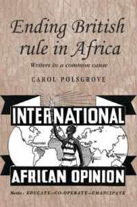 Ending British Rule in Africa : Writers in a Common Cause (Studies in Imperialism)