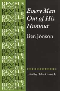 Every Man out of His Humour : Ben Jonson (The Revels Plays)