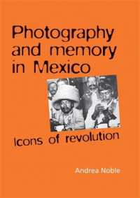 Photography and Memory in Mexico : Icons of Revolution