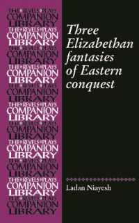 Three Romances of Eastern Conquest (Revels Plays Companion Library)
