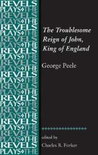 The Troublesome Reign of John, King of England (The Revels Plays)