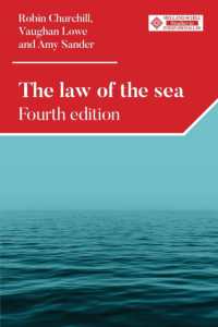 The Law of the Sea : Fourth Edition (Melland Schill Studies in International Law) （4TH）