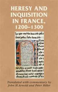 Heresy and Inquisition in France, 1200-1300 (Manchester Medieval Sources)