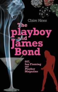 The Playboy and James Bond : 007, Ian Fleming and Playboy Magazine