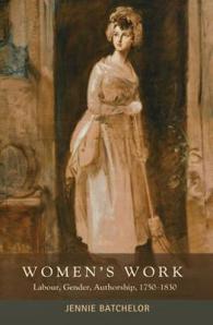 Women's Work : Labour, Gender, Authorship, 1750-1830