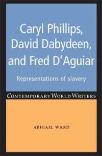 Caryl Phillips, David Dabydeen and Fred D'Aguiar : Representations of Slavery (Contemporary World Writers)