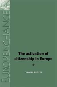 欧州福祉国家におけるアクティベーションと市民権<br>The Activation of Citizenship in Europe (Europe in Change)
