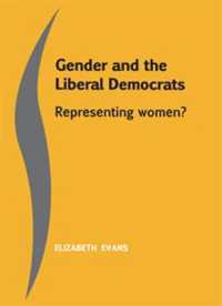 Gender and the Liberal Democrats : Representing Women