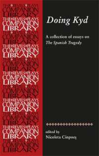 Doing Kyd : Essays on the Spanish Tragedy (Revels Plays Companion Library)