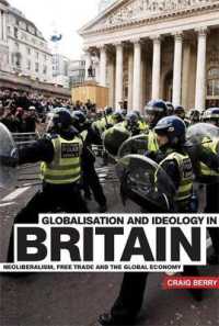 Globalisation and Ideology in Britain : Neoliberalism, Free Trade and the Global Economy