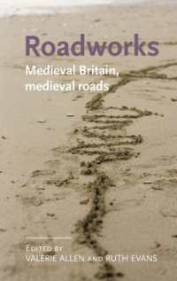 Roadworks : Medieval Britain, Medieval Roads (Manchester Medieval Literature and Culture)