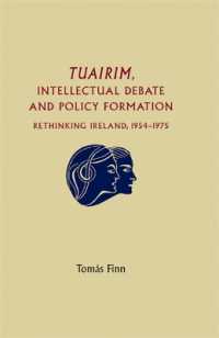 Tuairim, Intellectual Debate and Policy Formulation: Rethinking Ireland, 1954-75