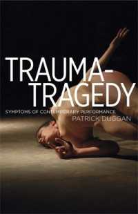 Trauma-Tragedy : Symptoms of Contemporary Performance