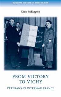 From Victory to Vichy : Veterans in Inter-War France (Cultural History of Modern War)