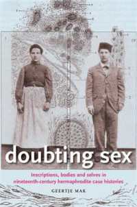 １９世紀ヨーロッパの半陰陽症例史<br>Doubting Sex : Inscriptions, Bodies and Selves in Nineteenth-Century Hermaphrodite Case Histories