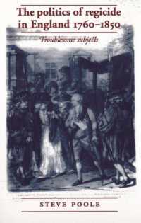 The Politics of Regicide in England, 1760-1850 : Troublesome Subjects