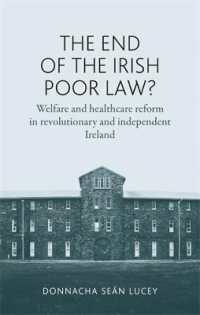 The End of the Irish Poor Law? : Welfare and Healthcare Reform in Revolutionary and Independent Ireland