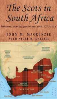 The Scots in South Africa : Ethnicity, Identity, Gender and Race, 1772-1914 (Studies in Imperialism)