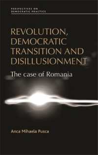 Revolution, Democratic Transition and Disillusionment : The Case of Romania (Perspectives on Democratic Practice)