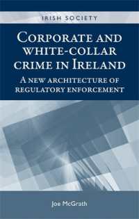 Corporate and White-Collar Crime in Ireland : A New Architecture of Regulatory Enforcement (Irish Society)