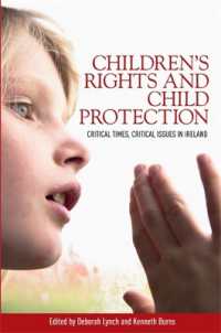Children'S Rights and Child Protection : Critical Times, Critical Issues in Ireland