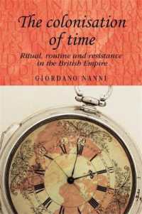 The Colonisation of Time : Ritual, Routine and Resistance in the British Empire (Studies in Imperialism)
