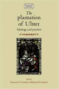 The Plantation of Ulster : Ideology and Practice (Studies in Early Modern Irish History)
