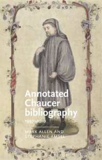 Annotated Chaucer Bibliography : 1997-2010 (Manchester Medieval Literature and Culture)