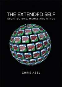 The Extended Self : Architecture, Memes and Minds
