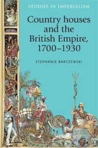 Country Houses and the British Empire, 1700-1930 (Studies in Imperialism)