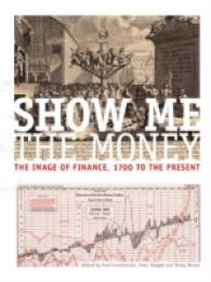 Show Me the Money : The Image of Finance, 1700 to the Present