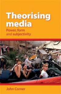Theorising Media : Power, Form and Subjectivity