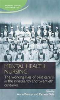 Mental Health Nursing : The Working Lives of Paid Carers in the Nineteenth and Twentieth Centuries (Nursing History and Humanities)