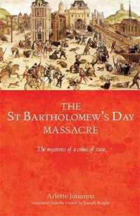 The Saint Bartholomew's Day Massacre : The Mysteries of a Crime of State