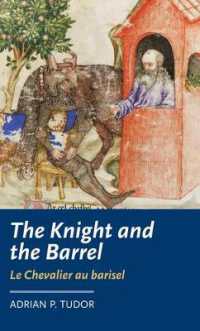 The Knight and the Barrel (Le Chevalier Au Barisel) (Manchester Medieval Literature and Culture)