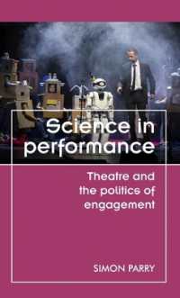 Science in Performance : Theatre and the Politics of Engagement (Theatre: Theory - Practice - Performance)