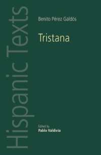 Tristana : By Benito PéRez GaldóS (Hispanic Texts)