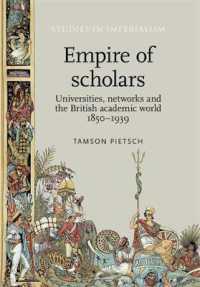 Empire of Scholars : Universities, Networks and the British Academic World, 1850-1939 (Studies in Imperialism)