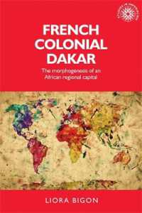 French Colonial Dakar : The Morphogenesis of an African Regional Capital (Studies in Imperialism)
