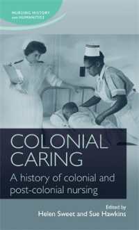 Colonial Caring : A History of Colonial and Post-Colonial Nursing (Nursing History and Humanities)